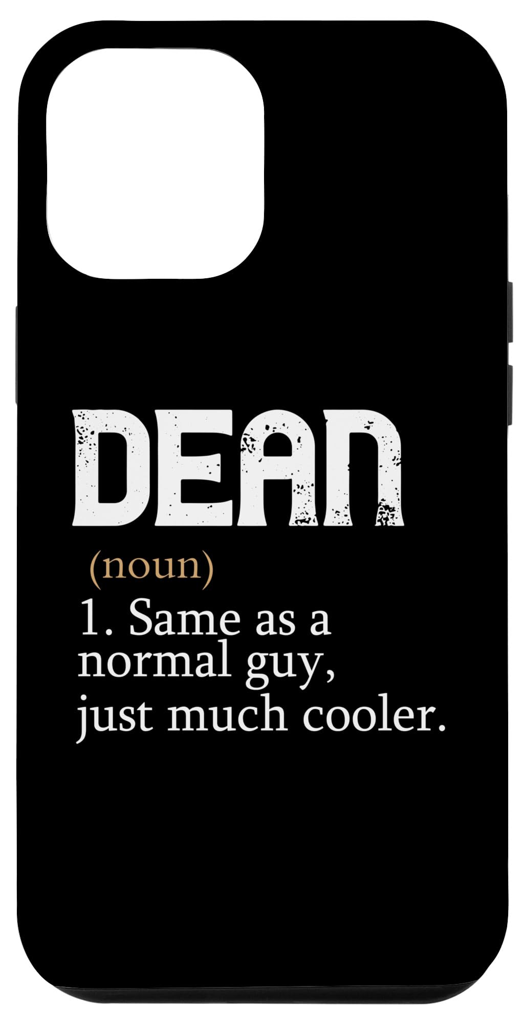iPhone 13 Pro Max DEAN Same As A Normal Guy Just Much Cooler Personalized Case