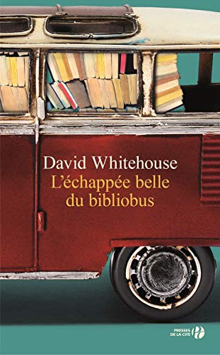 L'échappée belle du bibliobus by David Whitehouse