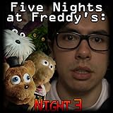 Five Nights at Freddy's: Night 3