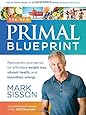The New Primal Blueprint: Reprogram Your Genes for Effortless Weight Loss, Vibrant Health and Boundless Energy