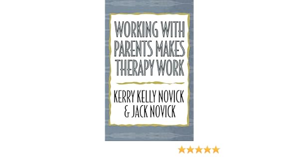 Amazoncom Working With Parents Makes Therapy Work - 