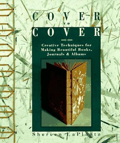 Download Cover to Cover: Creative Techniques for Making Beautiful Books, Journals & Albums PDF