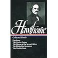 Nathaniel Hawthorne : Collected Novels: Fanshawe, The Scarlet Letter, The House of the Seven Gables, The Blithedale Romance, 