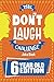 The Don't Laugh Challenge - 6 Year Old Edition: The LOL Interactive Joke Book Contest Game for Boys and Girls Age 6 primary