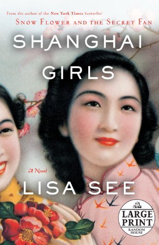 Shanghai Girls: A Novel (Random House Large Print) [Large Print] 161523781X Book Cover