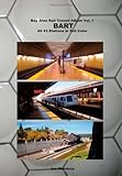 Bay Area Rail Transit Album Vol. 1: BART: All 43 stations in full color