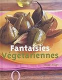 Fantaisies végétariennes by 