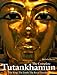 The Complete Tutankhamun: The King, the Tomb, the Royal Treasure (King Tut)