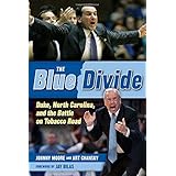 The Blue Divide: Duke, North Carolina, and the Battle on Tobacco Road