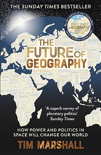 The Power of Geography: Ten Maps that Reveal the Future of Our
