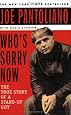 Who's Sorry Now? The True Story of a Stand-Up Guy