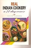 Real Indian Cookery: A 21- Day Course by