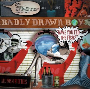 Have You Fed the Fish? - Badly Drawn Boy: Amazon.de: Musik
