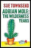 Adrian Mole, the wilderness years