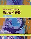 Microsoft Outlook 2010: Essentials (Available Titles Skills Assessment Manager (SAM) - Office 2010)