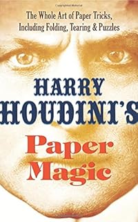 ISBN 9780486814773 product image for Harry Houdini's Paper Magic: The Whole Art of Paper Tricks, Including Folding, T | upcitemdb.com
