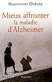 Mieux affronter la maladie d'Alzheimer by