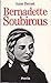 Bernadette Soubirous: La guerrière désarmée (French Edition) by