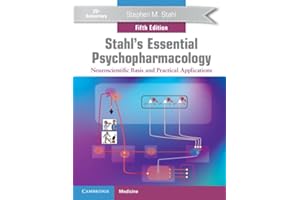 Stahl's Essential Psychopharmacology: Neuroscientific Basis and Practical Applications