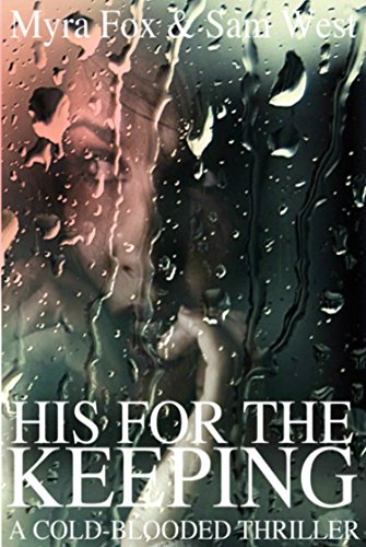 His For The Keeping: A Thriller