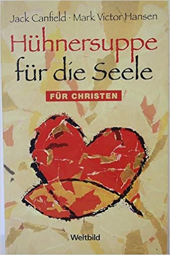 Huhnersuppe Fur Die Seele Fur Christen Amazon De Bucher