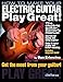 How to Make Your Electric Guitar Play Great!: The Electric Guitar Owner's Manual (Guitar Player Book by Dan Erlewine