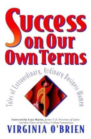 Amazon Com Success On Our Own Terms Tales Of