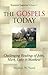 Gospels Today: Challenging Readings of John, Mark, Luke & Matthew (Essential Inquiries Book 2) by Stephen W. Need