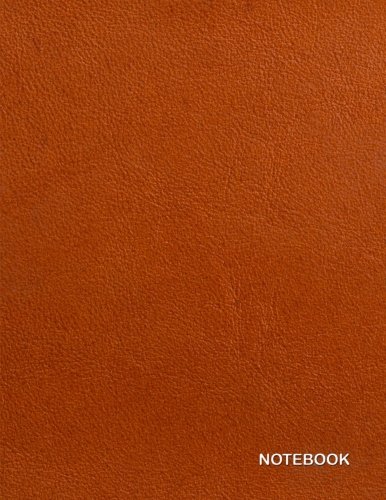 Notebook: Unlined Unruled Big Blank Large 100 Pages 8.5 x 11 Tan Leather Look Notebook For Drawing, Sketching, Journaling & Writing (Notebooks) (Volume 1)