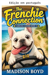 Livro Conexão Frenchie (Mistérios caninos de Carolina Livro 15)