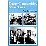 Shaker Communities, Shaker Lives