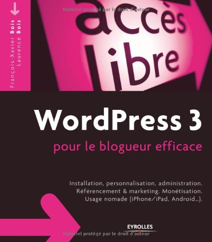 WordPress 3, pour le blogueur efficace