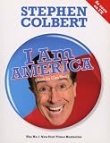 Front cover for the book I Am America (And So Can You!) by Stephen Colbert