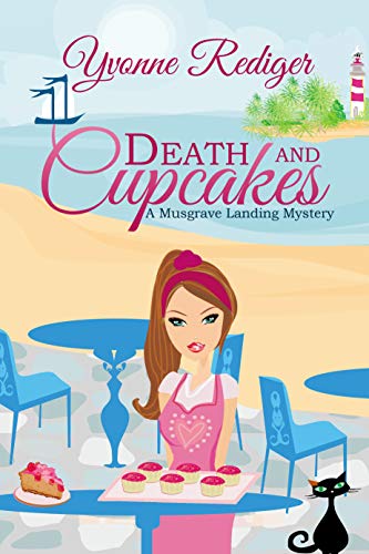 Death and Cupcakes (A Musgrave Landing Mystery Book 1) by [Rediger, Yvonne]