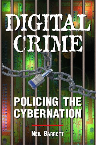 Digital Crime: Policing the Cybernation