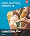 Adobe Photoshop Elements 13 (Classroom in a Book)