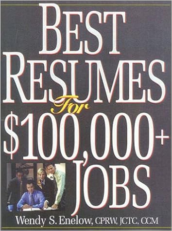 Best Resumes For 100 000 Jobs Wendy Enelow