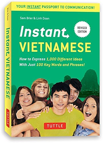 Download Instant Vietnamese: How to Express 1,000 Different Ideas With Just 100 Key Words and Phrases! (Instant Phrasebook Series) (English Edition) PDF