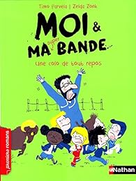 Moi Et Ma Super Bande Tome 4 Une Colo De Tout Repos Babelio
