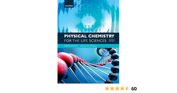 Physical Chemistry For The Life Sciences Atkins Peter De Paula Julio 9780199564286 Books