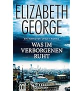 Was im Verborgenen ruht: Roman (Ein Inspector-Lynley-Roman, Band 21)