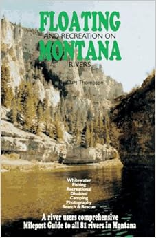 Floating & Recreation on Montana Rivers Floating & Recreation on Montana Rivers