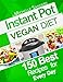 Vegan Instant Pot Cookbook: 150 Best Instant Pot Vegan Recipes. Nutrition Facts Per Serving.