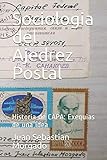 Sociologia del Ajedrez Postal: Historia de CAPA: Exequias de una idea (Volumen) (Spanish Edition) by Juan Sebastián Morgado
