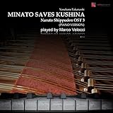 Minato Saves Kushina (Piano Version) [From "Naruto Shippuden"]