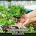 Hydroponics: Beginner's Guide to Quickly Start Growing Your Own Vegetables, Fruits, & Herbs, and Learn How to Build Your Own Hydroponics Home Gardening System by 