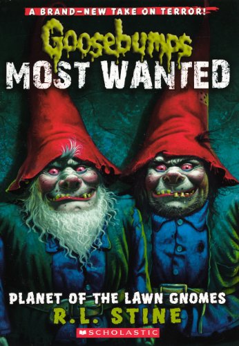 Planet Of The Lawn Gnomes (Goosebumps: Most Wanted)