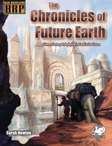 The Chronicles of Future Earth: A Setting Book for Basic Roleplaying