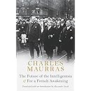 The Future of the Intelligentsia &amp; for a French Awakening