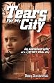 Tears for My City: An Autobiography of a Detroit White Boy
